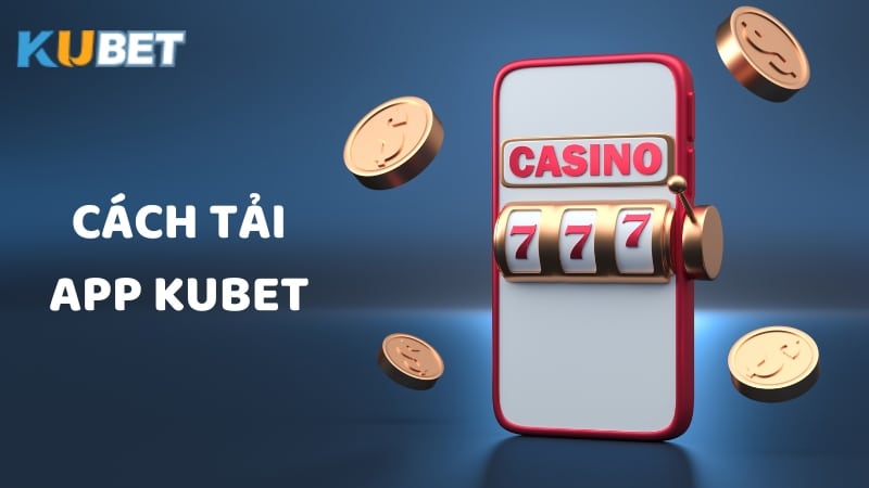 Nhưng lưu ý quan trọng khi bạn thực hiện tải app Kubet