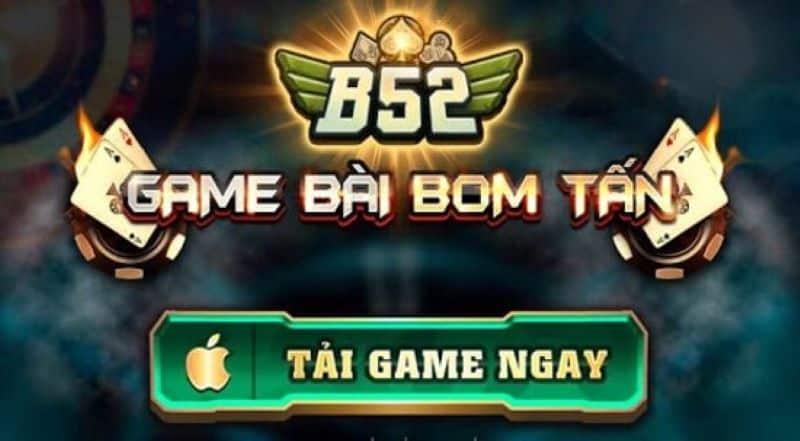 Game bài bom tấn B52 là gì?