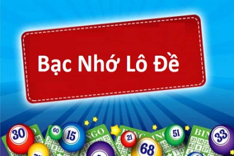 Cách chơi bạc nhớ lô đề chính xác