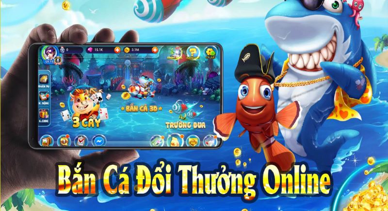 Trải nghiệm chơi game bắn cá đổi thưởng